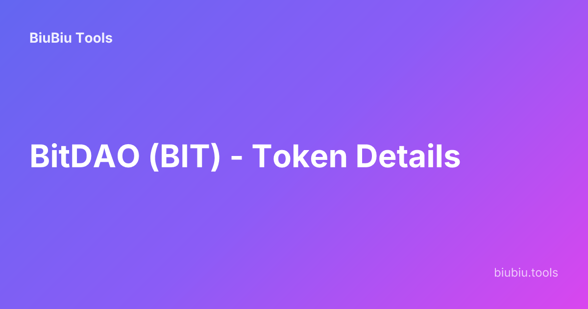 BitDAO (BIT) - Token Details | BiuBiu Tools