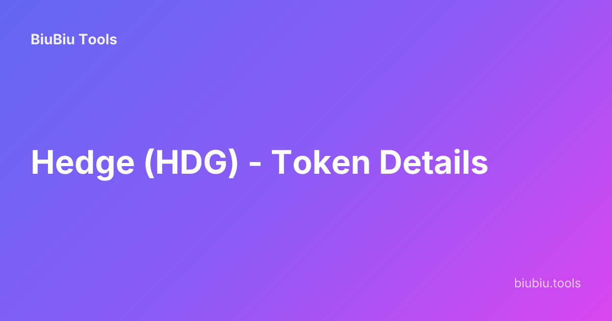 Hedge (HDG) - Token Details | BiuBiu Tools