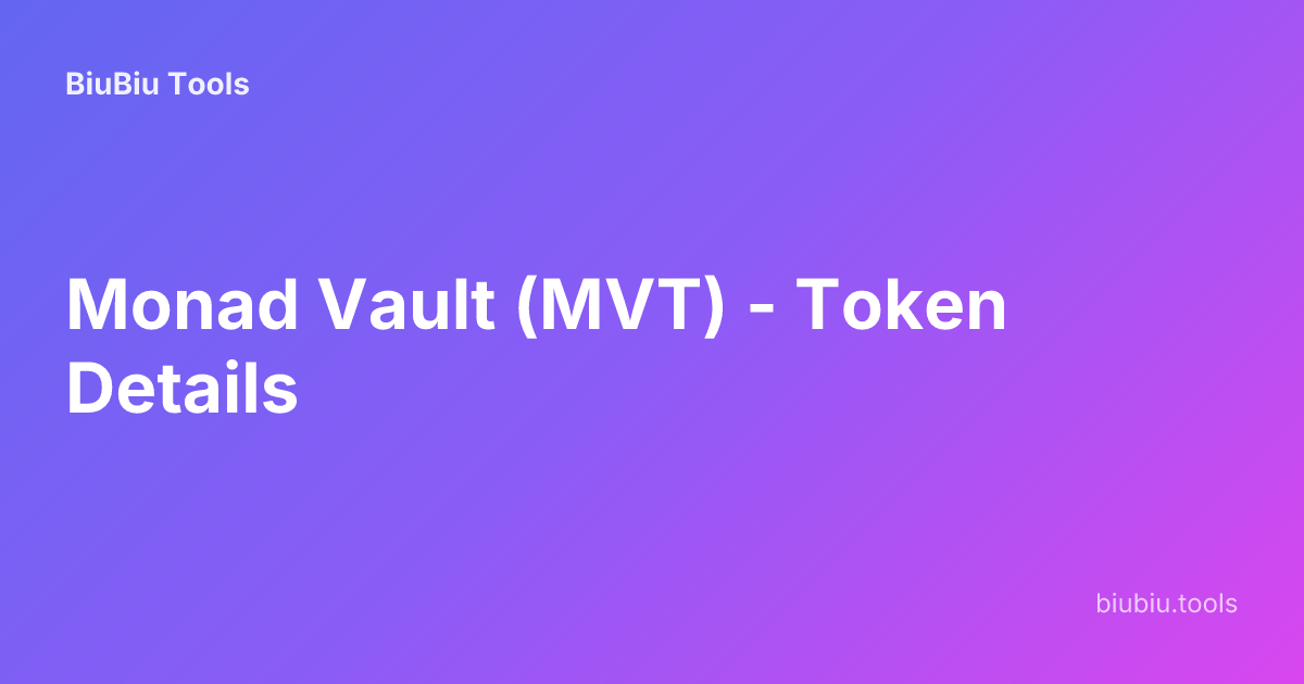 Monad Vault (MVT) - Token Details | BiuBiu Tools