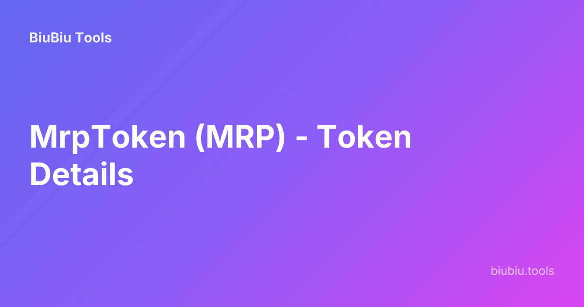MrpToken (MRP) - Token Details | BiuBiu Tools