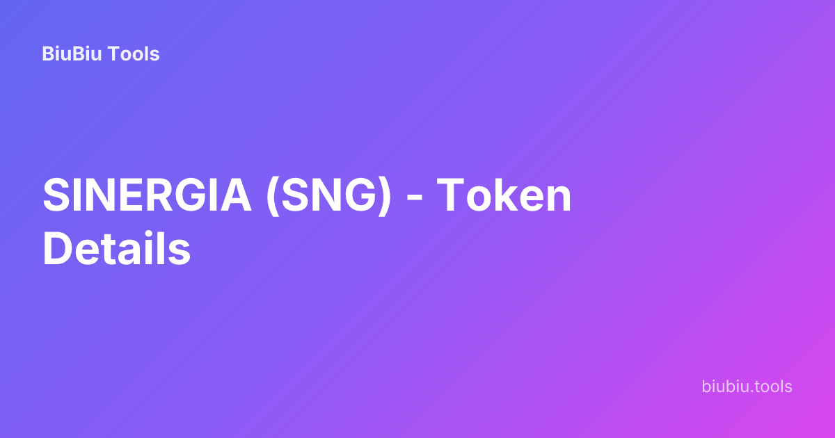 SINERGIA (SNG) - Token Details | BiuBiu Tools