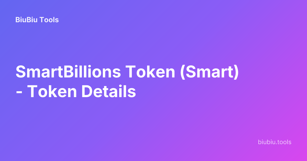 SmartBillions Token (Smart) - Token Details | BiuBiu Tools