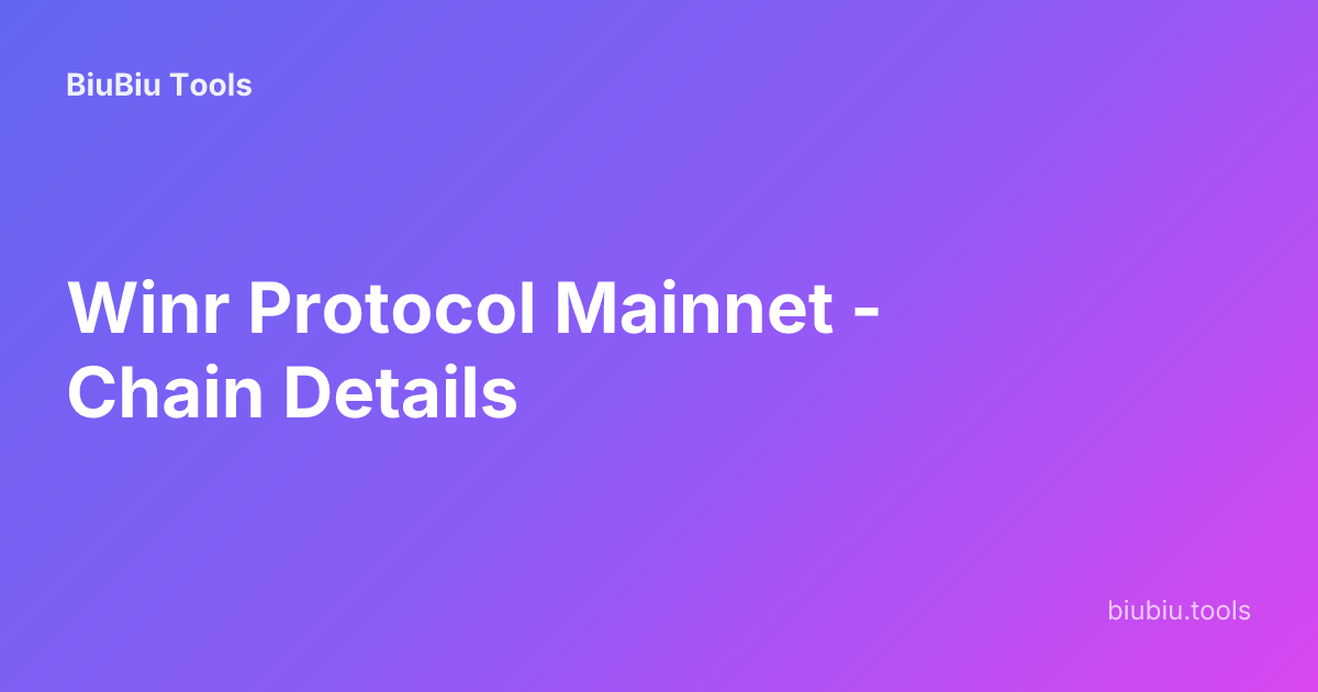 Winr Protocol Mainnet - Chain Details | BiuBiu Tools
