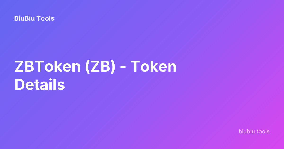 ZBToken (ZB) - Token Details | BiuBiu Tools
